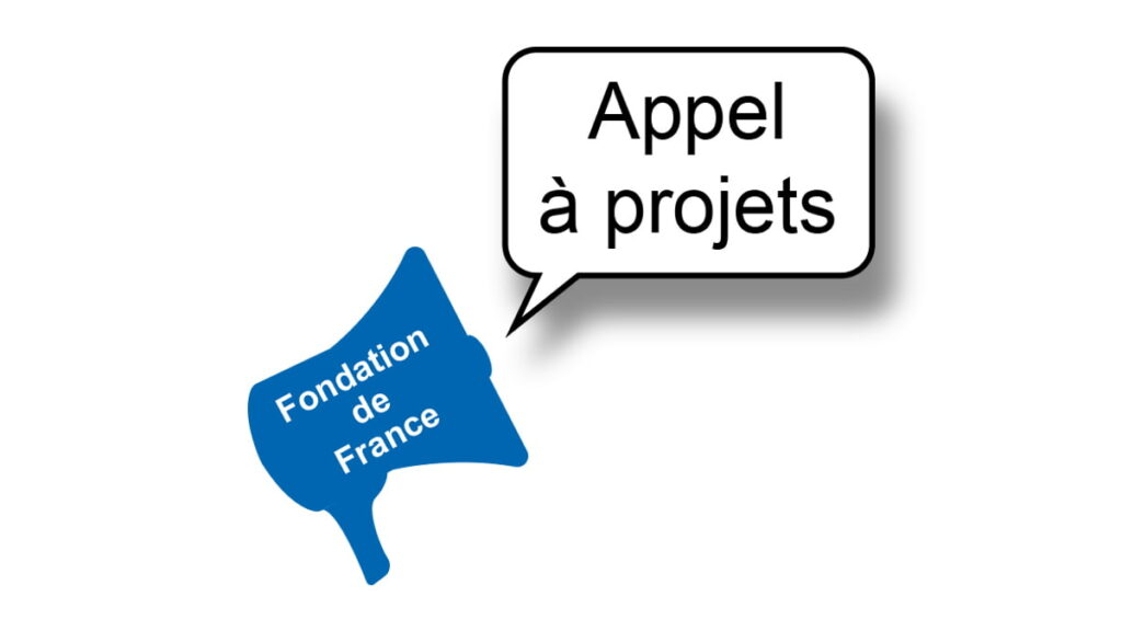 Appel à projets fondation de france